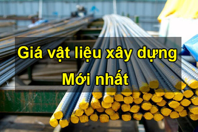 Giá vật liệu xây dựng mới nhất