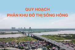Duyệt Quy hoạch phân khu đô thị sông Hồng năm 2022: Kỳ vọng hình ảnh mới cho Thủ đô