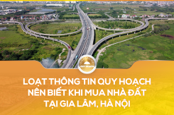 Loạt thông tin quy hoạch nên biết khi mua nhà đất tại Gia Lâm, Hà Nội