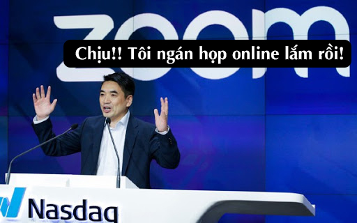 CEO Zoom phát ngán vì phải họp online quá nhiều  - Ảnh 1.