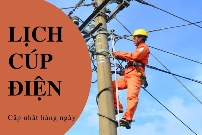 Lịch cúp điện hôm nay 27/06 | Bảng lịch cúp mới nhất