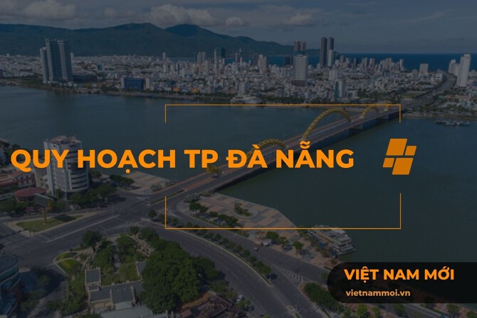 Thông tin quy hoạch TP Đà Nẵng mới nhất 2025