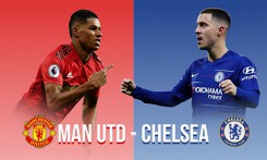 Man Utd - Chelsea: Đại chiến cho khát vọng vào top 4