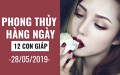 Phong thủy hàng ngày (28/05/2019) của 12 con giáp: Tuổi Tuất rủng rỉnh lộc tài