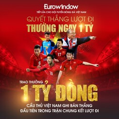 Eurowindow nâng giá trị tặng thưởng cầu thủ Việt Nam lên 1 tỉ đồng