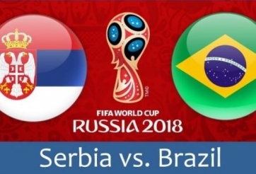 Soi kèo World cup Serbia vs Brazil, 01h00 ngày 28/6